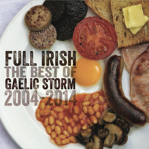 Full Irish: The Best of Gaelic Storm 2004-2014