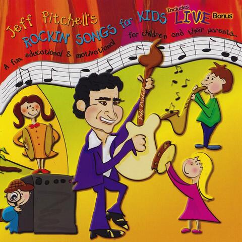 Jeff Pitchell's Rockin' songs for Kids