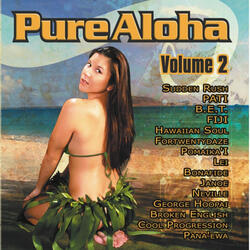 Give Aloha, Pure Aloha