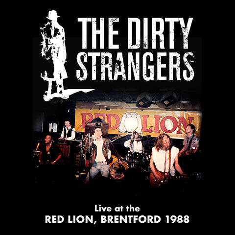 The Dirty Strangers (Live at the Red Lion, Brentford 1988)