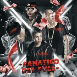 Fanático del Full (feat. Baby Rasta, Darell & Nengo Flow)