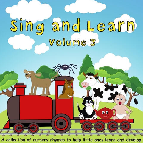 Sing and Learn, Vol. 3 - A Collection of Nursery Rhymes to Help Little Ones Learn and Develop