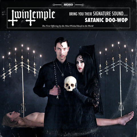 Twin Temple (Bring You Their Signature Sound.... Satanic Doo-Wop)