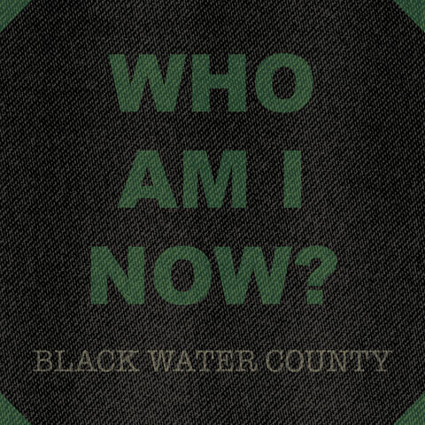 Who Am I Now?