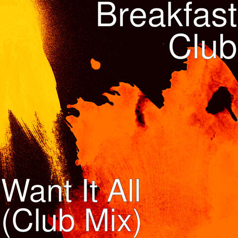 Want It All (Club Mix)