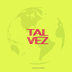Tal Vez