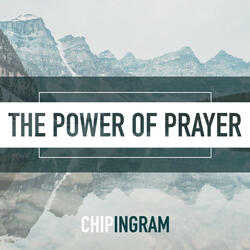 Three Conditions for Power in Prayer