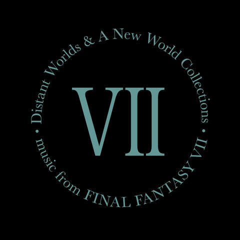 Distant Worlds and a New World Collections: Music from Final Fantasy VII