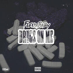 Drugs on Me