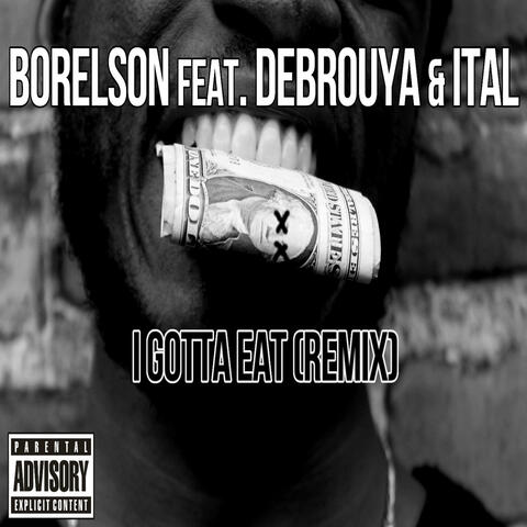 I Gotta Eat (Remix)