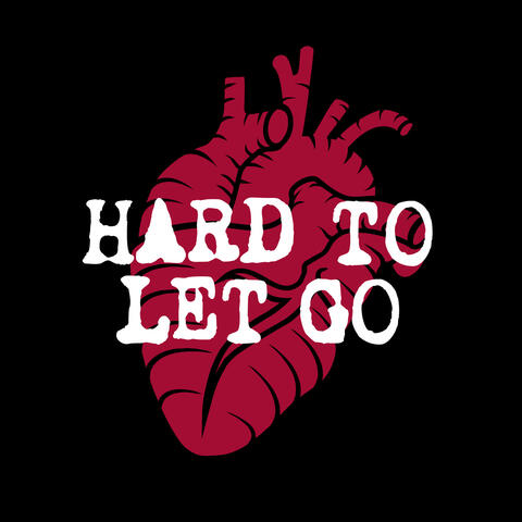Hard to Let Go