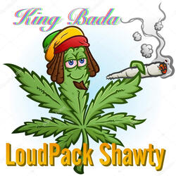 Loud Pack Shawty