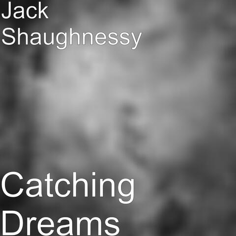 Catching Dreams