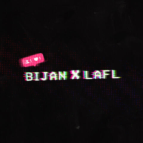 Bijan X Lafl
