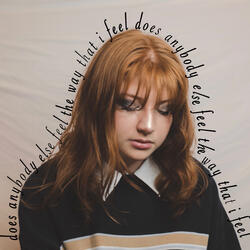 Does Anybody Else Feel the Way I Feel?