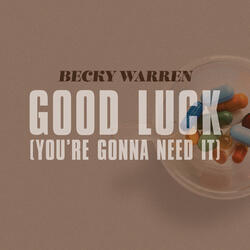 Good Luck (You're Gonna Need It)