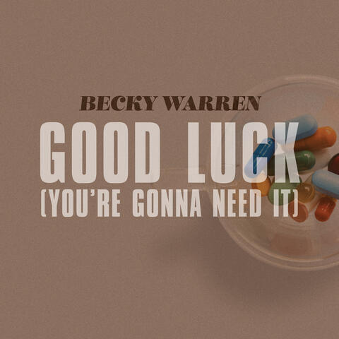 Good Luck (You're Gonna Need It)