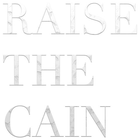 Raise the Cain