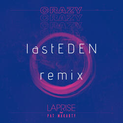 CraZy lastEDEN (Remix)