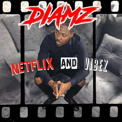 Netflix and Vibez