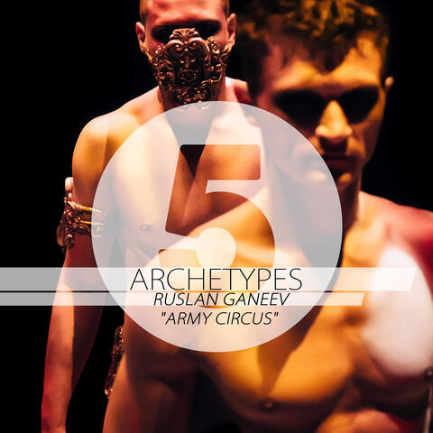 Archetypes 5 - Army Circus