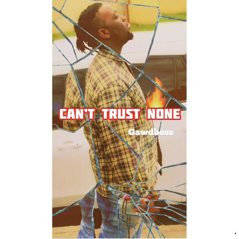 Can't Trust None