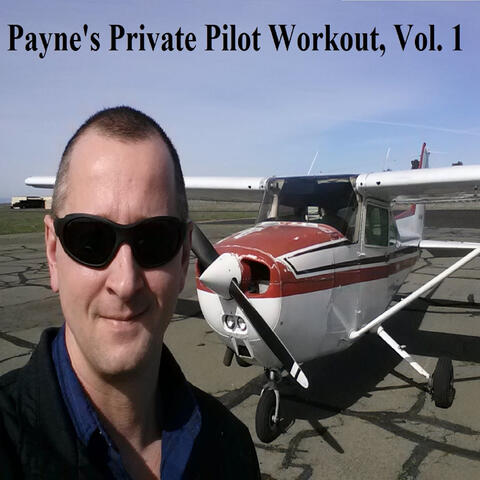Payne's Pilot Training Workout, Vol. 1