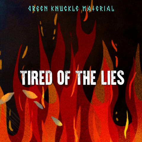 Tired of the Lies