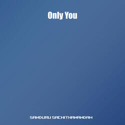Only You