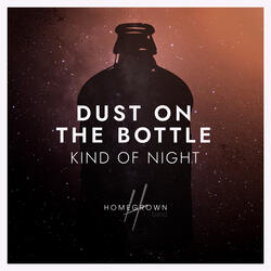 Dust on the Bottle Kind of Night