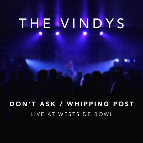 Don't Ask / Whipping Post (Live at Westside Bowl)