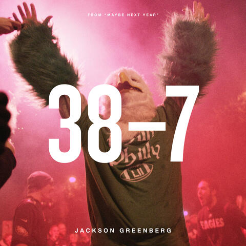 38-7 (From the Maybe Next Year Soundtrack)