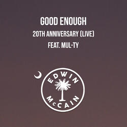 Good Enough 20th Anniversary (Live)