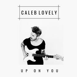 Up on You