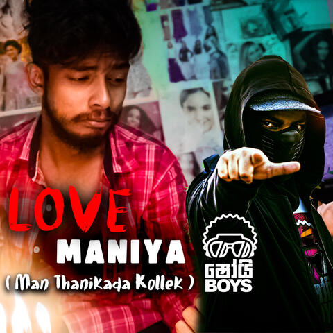 Love Maniya - Man Thanikada Kollek