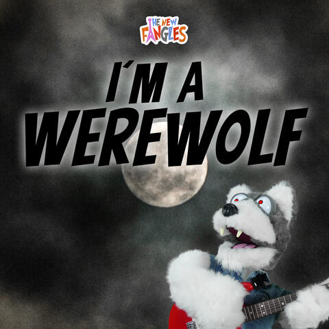 I'm a Werewolf