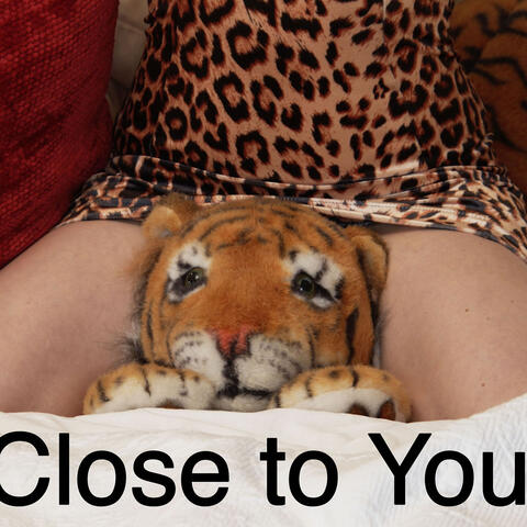 Close to You