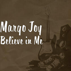 Believe in Me