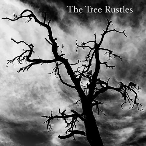The Tree Rustles