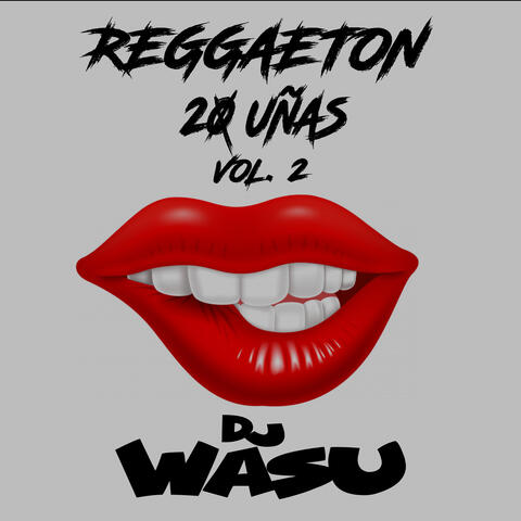 Reggaeton 20 Uñas - Vol 2