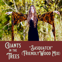 Sasquatch (FriendlyWood Mix)