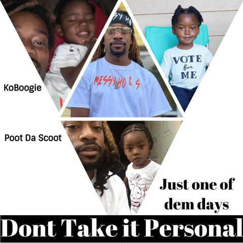 Dont Take It Personal (Just One of Dem Days)