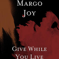 Give While You Live