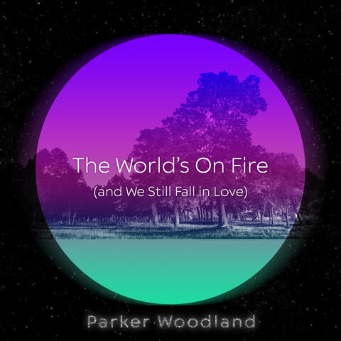 The World's on Fire (And We Still Fall in Love)
