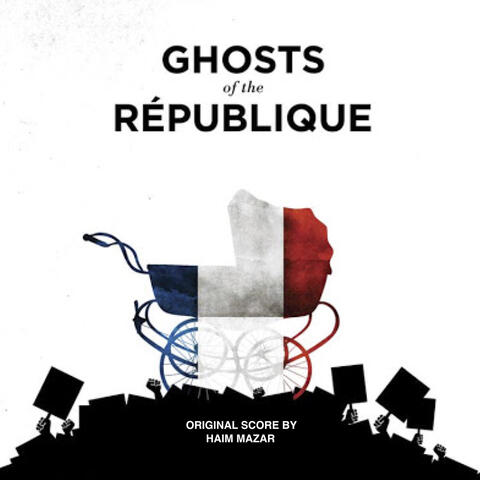 Ghosts of the Republique (Original Score)