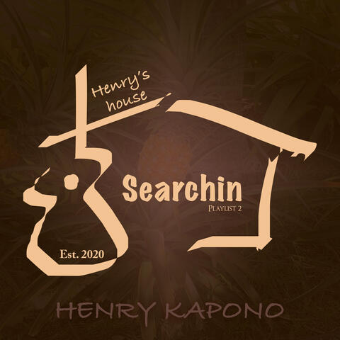 Henry's House: Searchin - Playlist 2