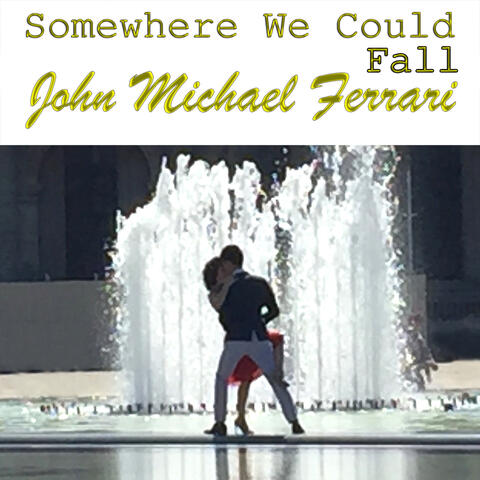 Somewhere We Could Fall