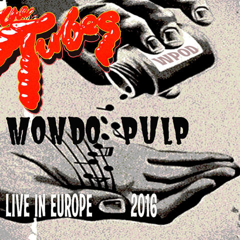 Mondo Pulp (Live in Europe 2016)