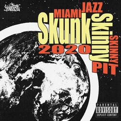 Skunk Skinny 2020