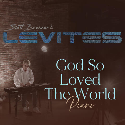 God so Loved the World (Piano)